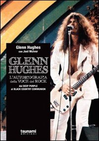 Glenn_Hughes_L`autobiografia_Della_Voce_Del_Rock_-Hughes_Glenn_Mciver_Joel